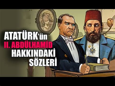Atatürk abdülhamid hakkında